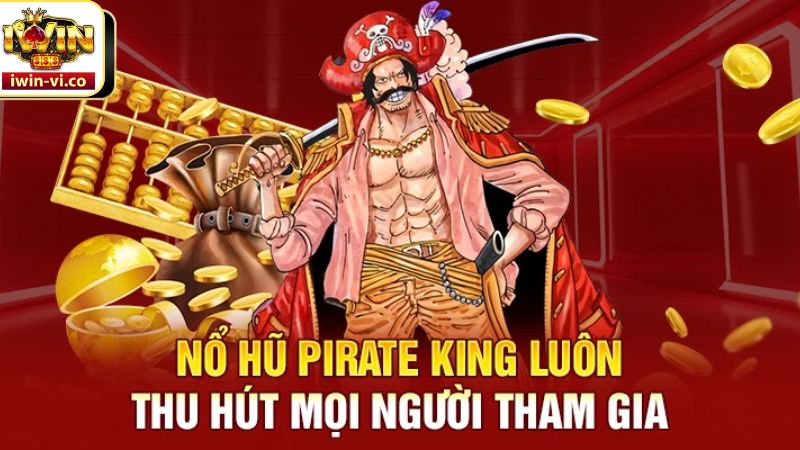 Pirate King - Bí Quyết Chinh Phục Game Slot Thắng Lớn Iwin 2 Tổng quan về Pirate King