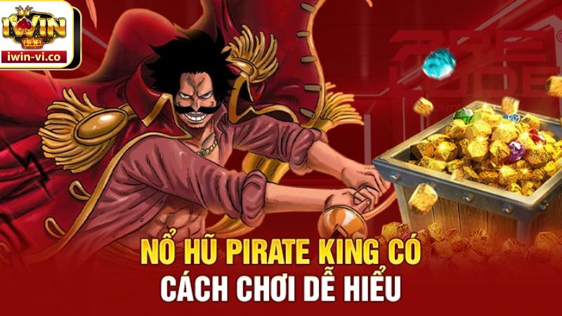 Pirate King - Bí Quyết Chinh Phục Game Slot Thắng Lớn Iwin 3 Kinh nghiệm chơi game nổ hũ thắng lớn tại Iwin