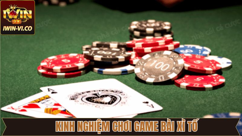 Xì Tố - Game Bài Đổi Thưởng Hấp Dẫn Nhất Trên Iwin 4 Kinh nghiệm đọc vị đối thủ đem lại thắng lớn