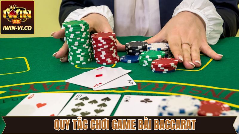 Quy tắc chơi Baccarat dành cho thành viên mới