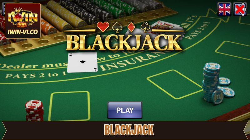 Blackjack Iwin - Đánh Bài Cực Đỉnh, Nhận Ngay Thưởng Lớn