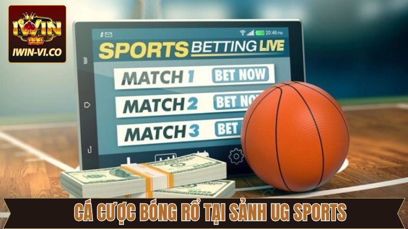 Khám phá bóng rổ hấp dẫn trên UG Sports