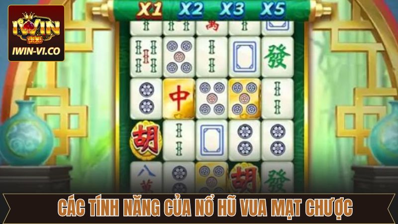 Nổ Hũ Vua Mạt Chược - Cơ Hội Làm Giàu Từ Game Slot Đỉnh Cao 3 Các tính năng độc quyền của nổ hũ Vua Mạt Chược