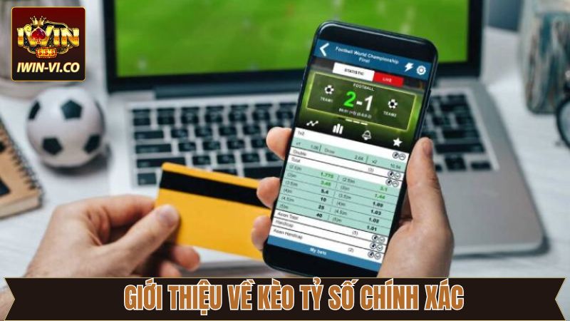 Thông tin cá độ kèo tỷ số chính xác