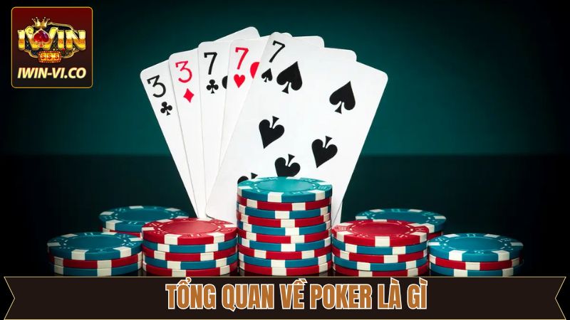 Giải đáp thắc mắc về Poker là gì