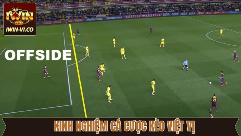 Kèo Việt Vị - Hướng Dẫn Cách Đọc Tỷ Lệ Cược Chuẩn Tại Iwin 4 Chiến lược soi kèo chuẩn khi tham gia cược việt vị