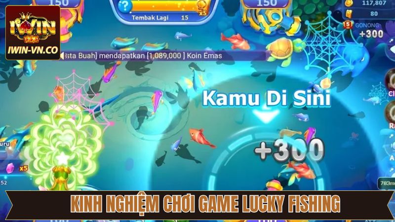 Lucky Fishing - Tựa Game Bắn Cá Đổi Thưởng Hay Tại Iwin 4 Chia sẻ kinh nghiệm thi đấu Lucky Fishing hiệu quả