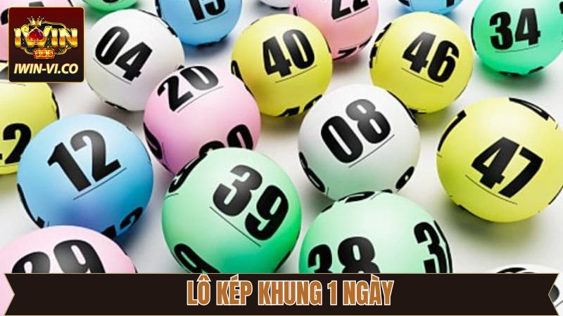 Phương Pháp Bắt Lô Kép Khung 1 Ngày Chuẩn Xác Tại Iwin 6 Phương Pháp Bắt Lô Kép Khung 1 Ngày Chuẩn Xác Tại Iwin