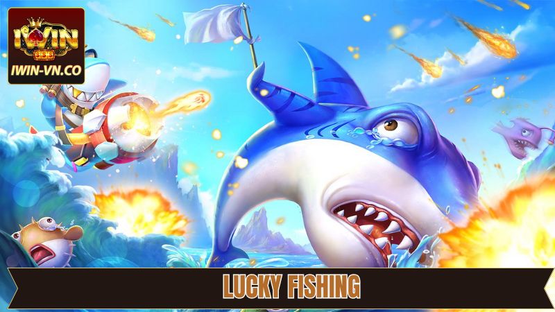 Lucky Fishing - Tựa Game Bắn Cá Đổi Thưởng Hay Tại Iwin 9 Lucky Fishing - Tựa Game Bắn Cá Đổi Thưởng Hay Tại Iwin