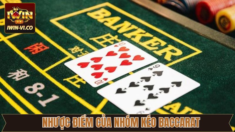 Nhược điểm khi tham gia cộng đồng kéo Baccarat 