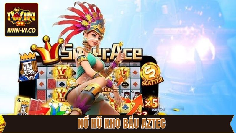 Nổ Hũ Kho Báu Aztec - Hành Trình Săn Thưởng Lớn Tại Iwin 8 Nổ Hũ Kho Báu Aztec - Hành Trình Săn Thưởng Lớn Tại Iwin