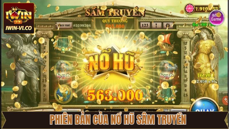 Điểm qua 2 phiên bản game đẳng cấp tại Iwin