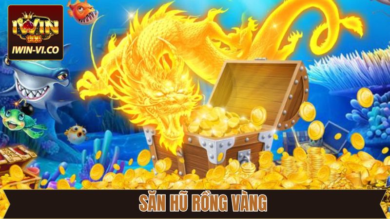 Săn Hũ Rồng Vàng - Game Quay Hũ Săn Thưởng Lớn Tại Iwin 2 Săn Hũ Rồng Vàng - Game Quay Hũ Săn Thưởng Lớn Tại Iwin