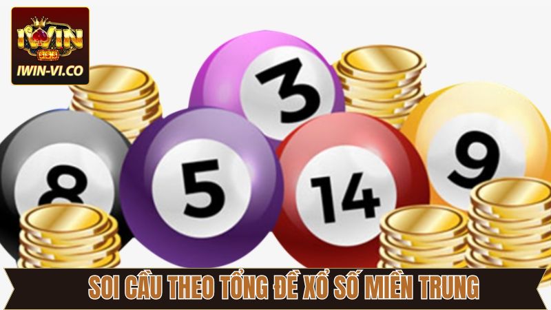 Xổ Số Miền Trung - Bật Mí Chiến Thuật Soi Cầu Tại Iwin 4 Phương pháp soi tổng giải để dự đoán XSMT