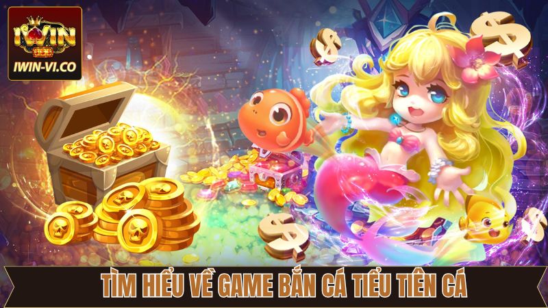 Giới thiệu về siêu phẩm bắn cá nổi tiếng tại Iwin