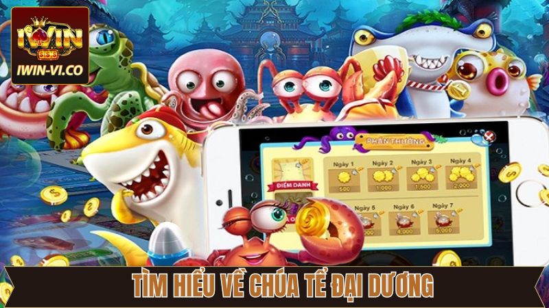 Chúa Tể Đại Dương - Quyền Năng Vô Hạn, Huyền Thoại Biển Khơi 2 Giới thiệu thông tin tổng quan về game bắn cá