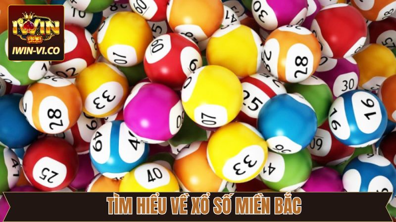 Thông tin về hình thức quay thưởng xổ số miền Bắc