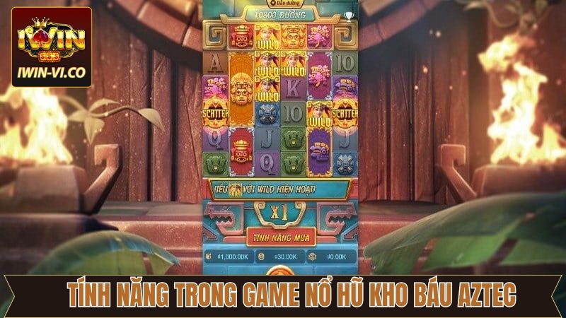 Nổ Hũ Kho Báu Aztec - Hành Trình Săn Thưởng Lớn Tại Iwin 3 Tính năng nổi bật trong slot kho báu Aztec