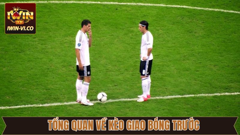 Kèo Giao Bóng Trước - Chia Sẻ Kinh Nghiệm Dự Đoán Chuẩn Xác 2 Nét chính về kèo giao bóng trước trong thể thao