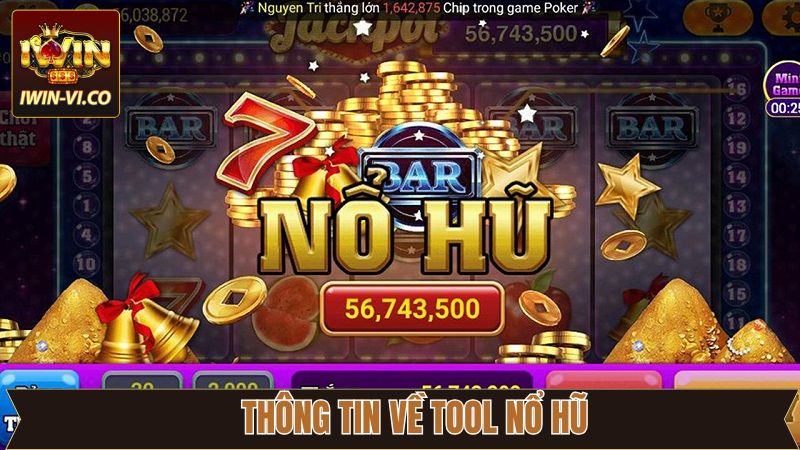 Tool Nổ Hũ Iwin – Giải Pháp Tối Ưu Tỷ Lệ Thắng Của Game Slot 2 Một vài thông tin về các công cụ dùng để hack nổ hũ